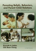 Parenting Beliefs, Behaviours, and Parent-Child Relations