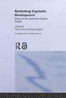 Rethinking Capitalist Development: Essays on the Economics of Josef Steindl