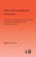 Skin Color and Identity Formation: Perception of Opportunity and Academic Orientation Among Mexican and Puerto Rican Youth