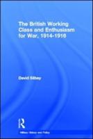 The British Working Class and Enthusiasm for War, 1914-1916