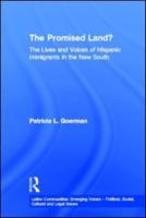 The Promised Land?: The Lives and Voices of Hispanic Immigrants in the New South