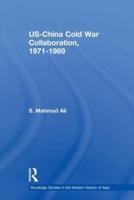 US-China Cold War Collaboration: 1971-1989