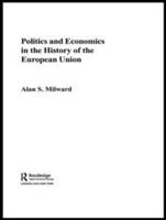 Politics and Economics in the History of the European Union