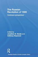 The Russian Revolution of 1905 : Centenary Perspectives