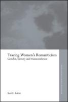 Tracing Women's Romanticism: Gender, History, and Transcendence