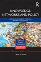Knowledge, Networks and Policy: Regional Studies in Postwar Britain and Beyond