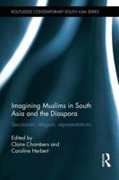 Imagining Muslims in South Asia and the Diaspora