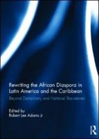 Rewriting the African Diaspora in Latin America and the Caribbean