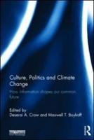 Culture, Politics and Climate Change: How Information Shapes our Common Future