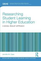 Researching Student Learning in Higher Education: A social realist approach