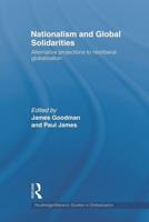 Nationalism and Global Solidarities : Alternative Projections to Neoliberal Globalisation