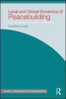 Local and Global Dynamics of Peacebuilding