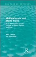 Multinationals and World Trade (Routledge Revivals): Vertical Integration and the Division of Labour in World Industries