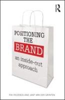 Positioning the Brand : An Inside-Out Approach