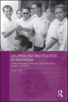 Journalism and Politics in Indonesia : A Critical Biography of Mochtar Lubis (1922-2004) as Editor and Author