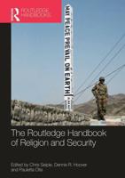 The Routledge Handbook of Religion and Security