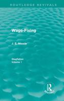 Stagflation. Volume 1 Wage-Fixing