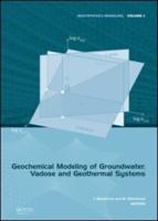 Geochemical Modeling of Groundwater, Vadose, and Geothermal Systems