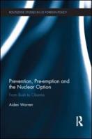 Prevention, Pre-Emption and the Nuclear Option