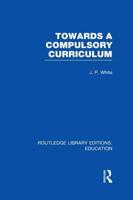 Towards a Compulsory Curriculum. Volume 26