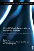 Mixed Methods Research in the Movement Sciences: Case Studies in Sport, Physical Education and Dance