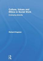 Culture, Values and Ethics in Social Work