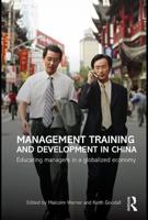Management Training and Development in China : Educating Managers in a Globalized Economy
