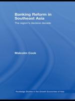 Banking Reform in Southeast Asia : The Region's Decisive Decade