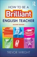 How to Be a Brilliant English Teacher