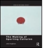 The Making of Sporting Cultures