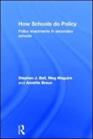 How Schools Do Policy: Policy Enactments in Secondary Schools