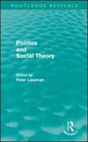 Politics and Social Theory (Routledge Revivals)