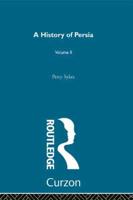 A History of Persia. Volume 2
