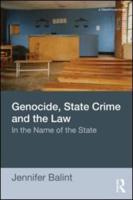 Genocide, State Crime, and the Law: In the Name of the State