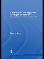The Egyptian Intelligence Service: A History of the Mukhabarat, 1910-2009