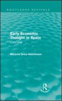 Early Economic Thought in Spain, 1177-1740 (Routledge Revivals)