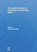 The Guided Reader to Teaching and Learning Music