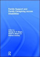 Family Support and Family Caregiving Across Disabilities