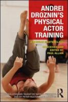 Andrei Droznin's Physical Actor Training