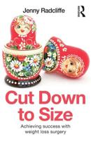 Cut Down to Size: Achieving success with weight loss surgery