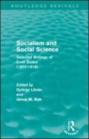 Socialism and Social Science (Routledge Revivals): Selected Writings of Ervin Szabó (1877-1918)