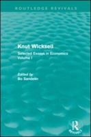 Knut Wicksell: Selected Essays in Economics, Volume One