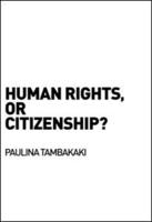 Human Rights, or Citizenship?