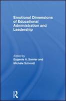 Emotional Dimensions of Educational Administration and Leadership