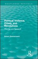 Political Violence, Crises and Revolutions (Routledge Revivals): Theories and Research