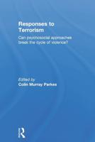 Responses to Terrorism: Can psychosocial approaches break the cycle of violence?