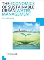 The Economics of Sustainable Urban Water Management: The Case of Beijing