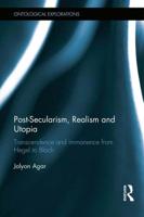 Post-Secularism, Realism and Utopia