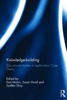 Knowledge-building: Educational studies in Legitimation Code Theory