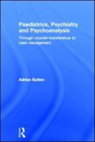 Paediatrics, Psychiatry, and Psychoanalysis